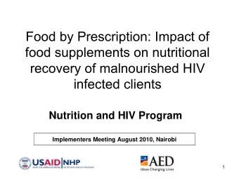 Food by Prescription: Impact of  food supplements on nutritional  recovery of malnourished HIV
