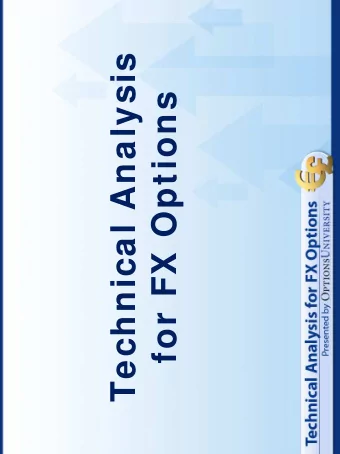 Technical Analysis  for FX Options  W hat is Technical Analysis?    Technical analysis, also