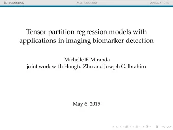 Tensor partition regression models with  applications in imaging biomarker detection  Michelle F.