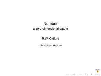 Number  a zero-dimensional datum  R.W. Oldford  University of Waterloo  Encodingdecoding