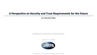 A Perspective on Security and Trust Requirements for the Future  Dr. Kenneth Plaks  International