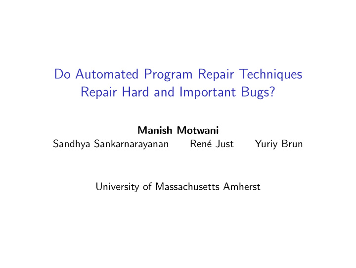 do automated program repair techniques repair hard and