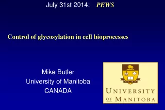 Mike Butler  University of Manitoba  CANADA  Seminar Plan  Structure of Mabs  Glycosylation