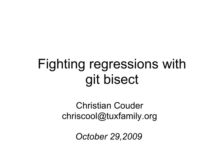fighting regressions with git bisect