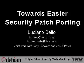 T  o  w  a  r  d  s  E  a  s  i  e  r  S  e  c  u  r  i  t  y  P  a  t  c  h  P  o  r  t  i  n  g