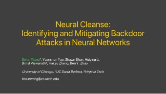 Neural Cleanse:  Identifying and Mitigating Backdoor  Attacks in Neural Networks  Bolun Wang*,