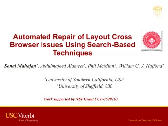 Automated Repair of Layout Cross  Browser Issues Using Search-Based  Techniques Sonal Mahajan * ,