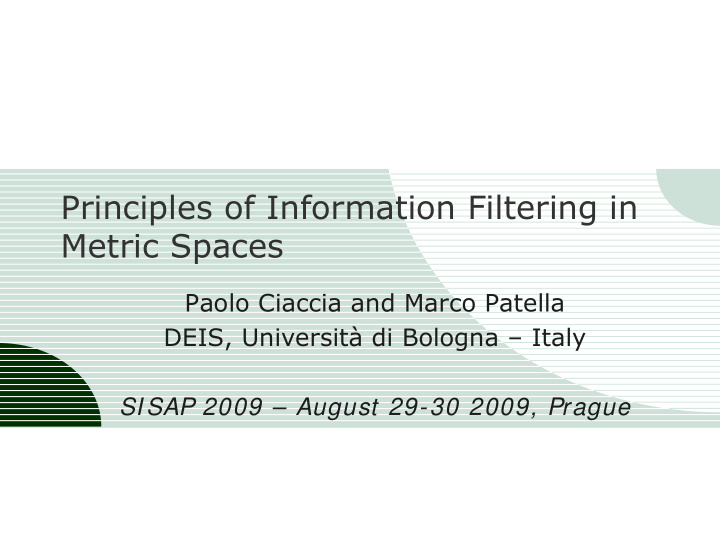 principles of information filtering in metric spaces