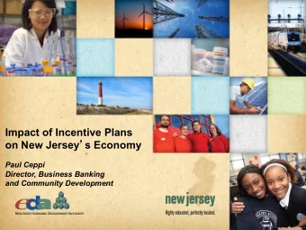 Impact of Incentive Plans on New Jersey  s Economy  Paul Ceppi  Director, Business Banking  and