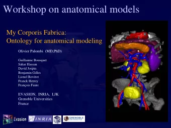 Workshop on anatomical models  My Corporis Fabrica:  Ontology for anatomical modeling  Olivier