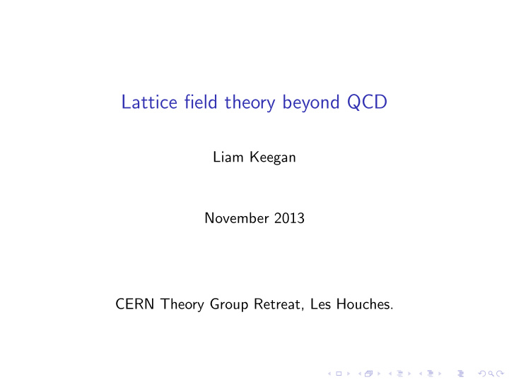lattice field theory beyond qcd