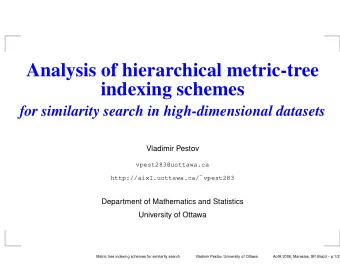 Analysis of hierarchical metric-tree  indexing schemes  for similarity search in high-dimensional