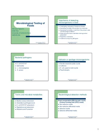 Microbiological Testing of  Foods  Investigating outbreaks of foodborne disease  Assessing