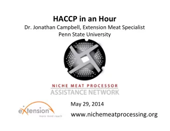 HACCP  in  an  Hour    Dr.  Jonathan  Campbell,  Extension  Meat