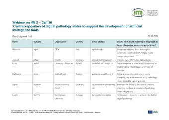 Webinar on IMI 2  Call 18  Central repository of digital pathology slides to support the