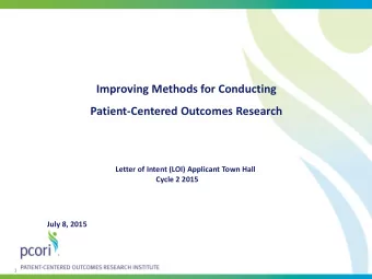 Improving Methods for Conducting  Patient-Centered Outcomes Research  Letter of Intent (LOI)