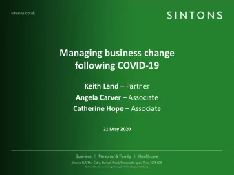 Managing business change  following COVID-19 Keith Land  Partner Angela Carver  Associate