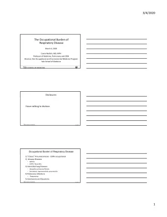 3/4/2020 The Occupational Burden of Respiratory Disease March 6, 2020 Carrie Redlich, MD, MPH
