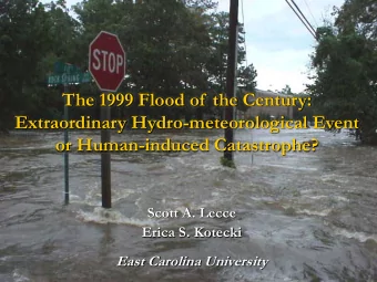 The 1999 Flood of  the Century:  Extraordinary Hydro-meteorological Event  or Human-induced