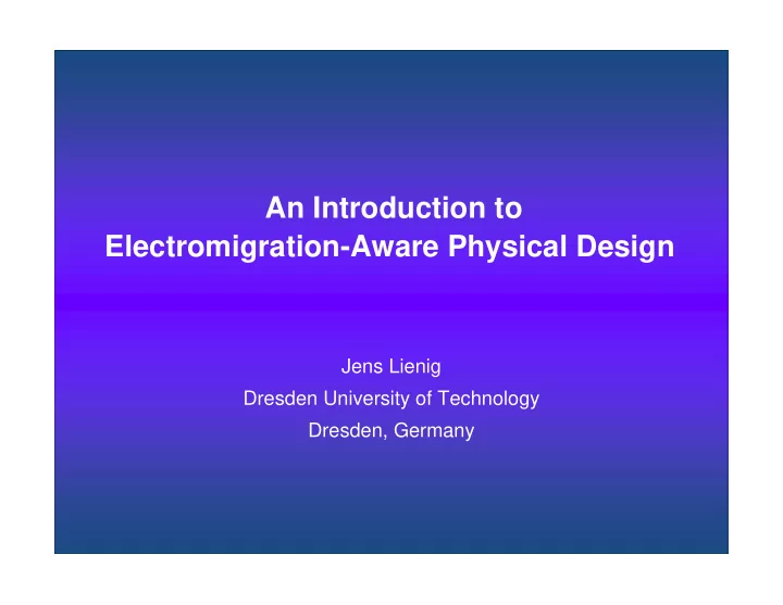 an introduction to electromigration aware physical design