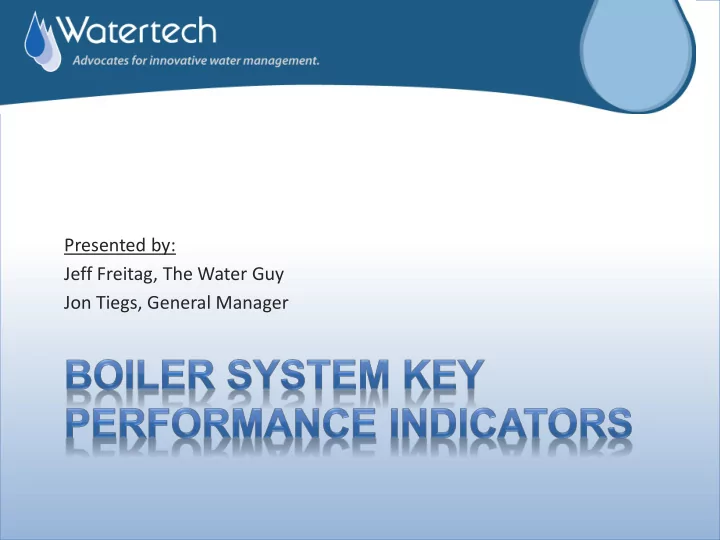 presented by jeff freitag the water guy jon tiegs general