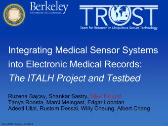 Integrating Medical Sensor Systems  into Electronic Medical Records:  The ITALH Project and Testbed