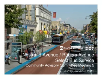 Nostrand Avenue / Rogers Avenue  Select Bus Service  Community Advisory Committee Meeting 5
