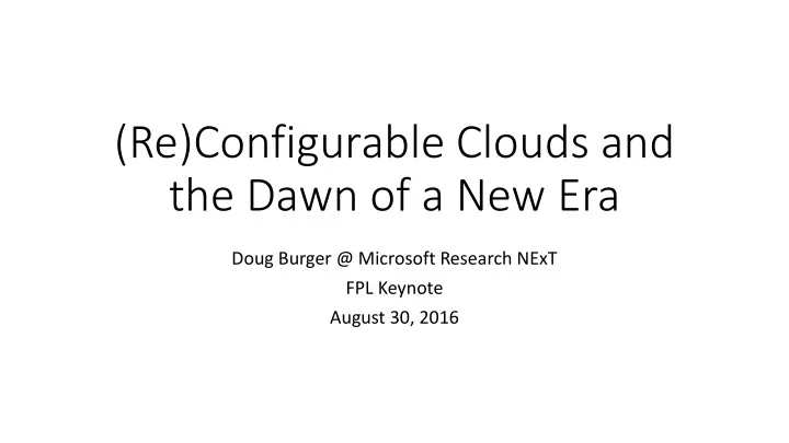re configurable clouds and the dawn of a new era