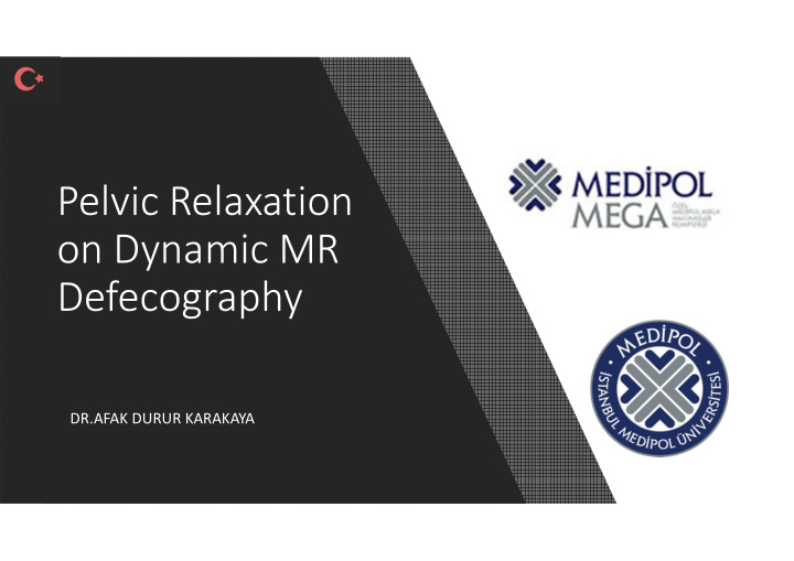 pelvic relaxation on dynamic mr defecography