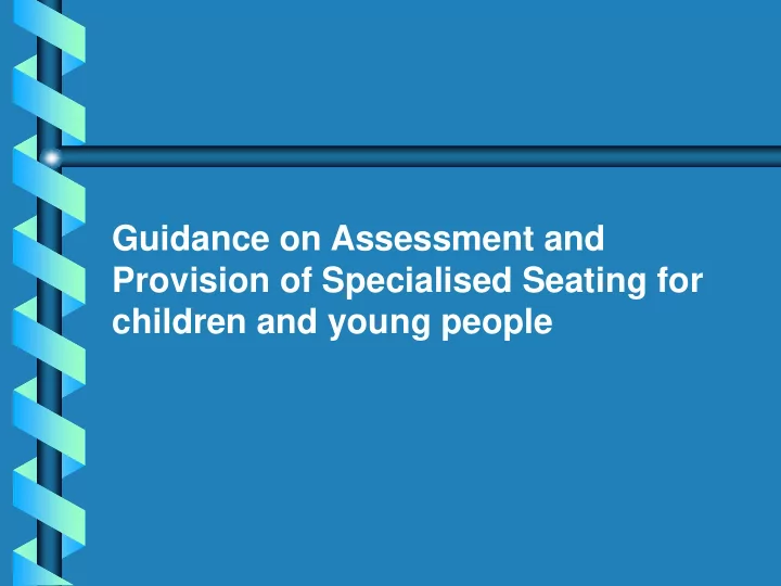 guidance on assessment and provision of specialised