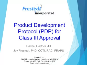 Product Development  Protocol (PDP) for Class III Approval  Rachel Gartner, JD  Joy Frestedt, PhD,