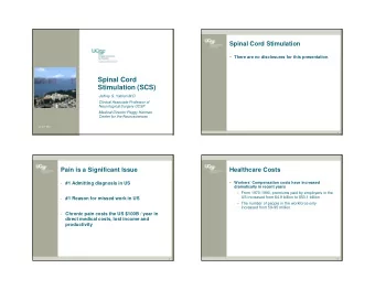 Spinal Cord  Stimulation (SCS)  Jeffrey S. Yablon M.D.  Clinical Associate Professor of