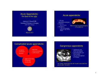 Acute Appendicitis:  Acute appendicitis  the bad &amp; the ugly   &gt; 250,000  Jessica E.