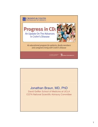 Jonathan Braun, MD, PhD  David Geffen School of Medicine at UCLA  CCFA National Scientific Advisory