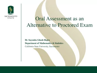 Oral Assessment as an  Alternative to Proctored Exam  Dr. Sayonita Ghosh Hajra  Department of