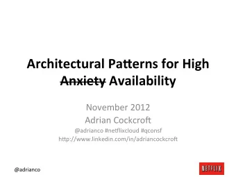 Architectural  Pa-erns  for  High   Anxiety  Availability   November  2012