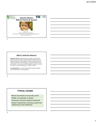 TYPICAL COURSE  Rarely secondary to traumatic event  Stable; not episodic or phasic
