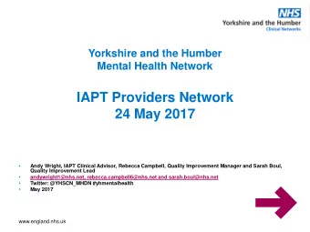 IAPT Providers Network  24 May 2017    Andy Wright, IAPT Clinical Advisor, Rebecca Campbell,