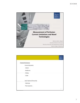 Measurement of Perfusion:  Current Limitations and Novel  Technologies  MonteroBaker, Miguel