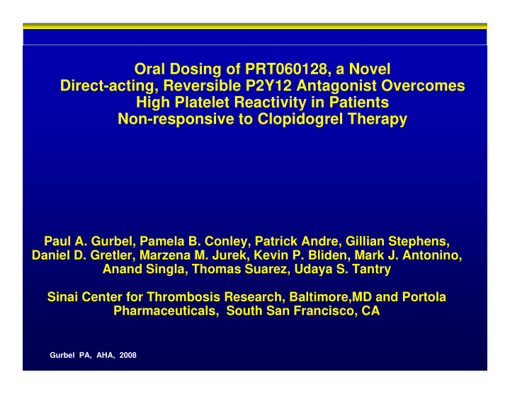 oral dosing of prt060128 a novel direct acting reversible