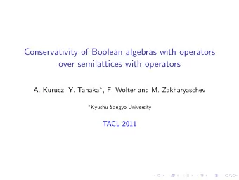 Conservativity of Boolean algebras with operators  over semilattices with operators A. Kurucz, Y.