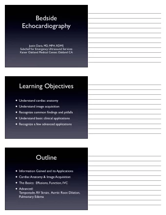 Bedside  Echocardiography  Justin Davis, MD, MPH, RDMS  Subchief for Emergency Ultrasound Services