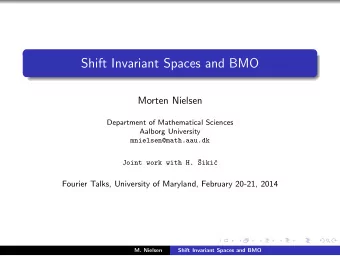Shift Invariant Spaces and BMO  Morten Nielsen  Department of Mathematical Sciences  Aalborg