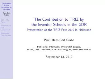 The Contribution to TRIZ by  ISM  The  Facts  the Inventor Schools in the GDR  Periodization