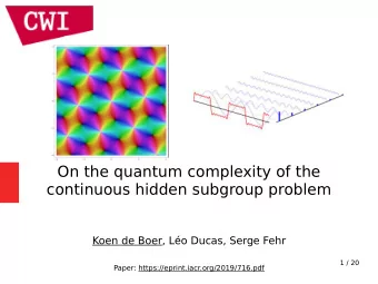 On the quantum complexity of the  continuous hidden subgroup problem  Koen de Boer, Lo Ducas,