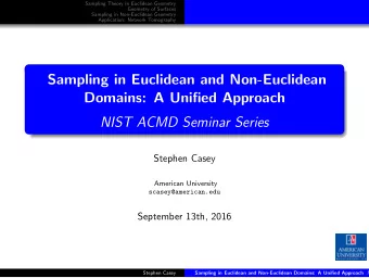 Sampling in Euclidean and Non-Euclidean  Domains: A Unified Approach  NIST ACMD Seminar Series