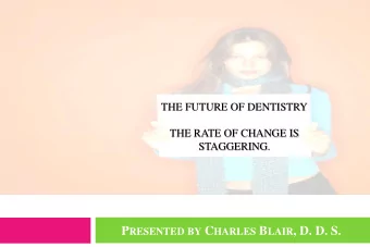 P RESENTED BY C HARLES B LAIR , D. D. S. C HARLES B LAIR , DDS I VE NEVER SEEN ANYTHING LIKE