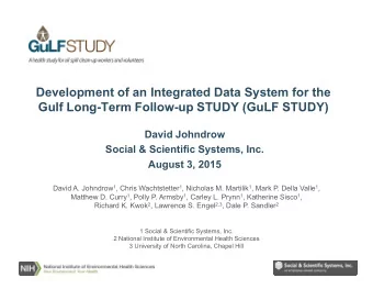 Development of an Integrated Data System for the  Gulf Long-Term Follow-up STUDY (GuLF STUDY)  Gulf