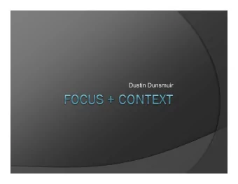 Dustin Dunsmuir  Papers    Keeping things in context: a comparative evaluation of focus  plus