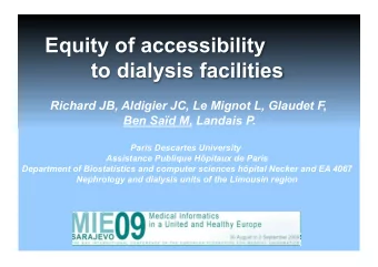Equity of accessibility  to dialysis facilities  Richard JB, Aldigier JC, Le Mignot L, Glaudet F,